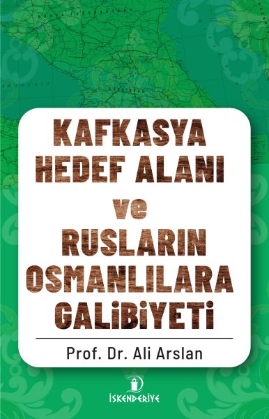 kafkasya-hedef-alani-ve-ruslarin-osmanlilara-galibiyeti