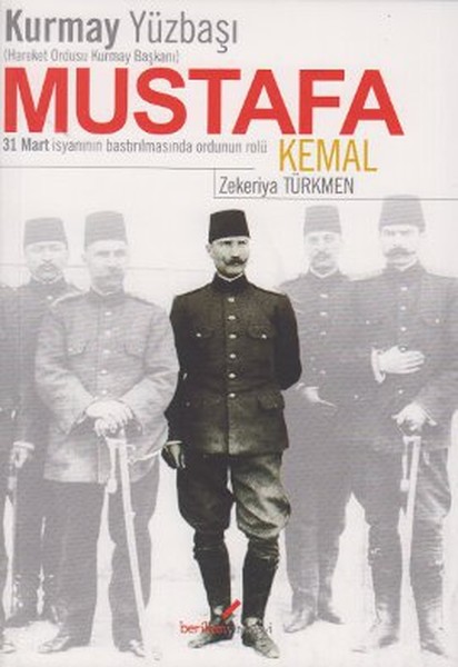 kurmay-yuzbasi-mustafa-kemal-hareket-ordusu-kurmay-baskani