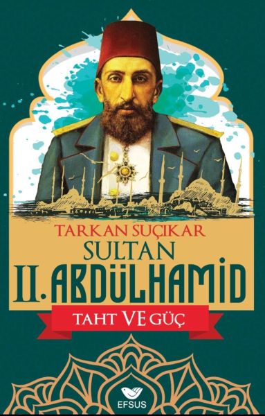 sultan-ii-abdulhamid-taht-ve-guc