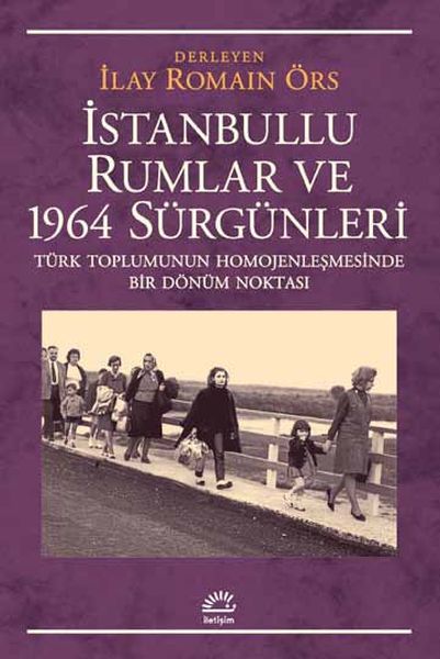 istanbullu-rumlar-ve-1964-surgunleri