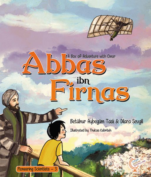 a-box-of-adventure-with-omar-abbas-ibn-firnas-pioneering-scientists-3-ingilizce