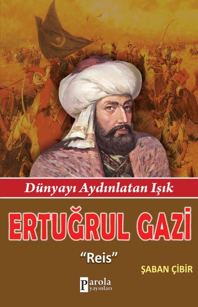 ertugrul-gazi-reis-dunyayi-aydinlatan-isik