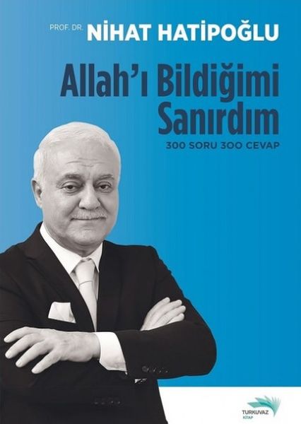 allah-i-bildigimi-sanirdim-300-soru-300-cevap