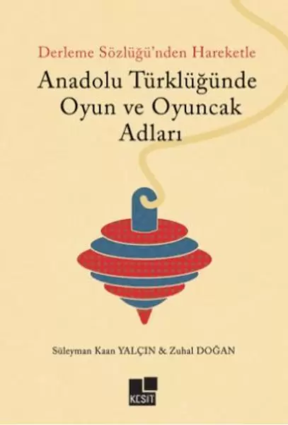 anadolu-turklugunde-oyun-ve-oyuncak-adlari