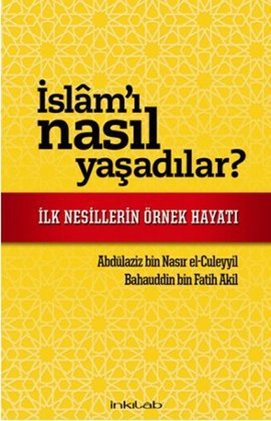 islam-i-nasil-yasadilar-ilk-nesillerin-ornek-hayati