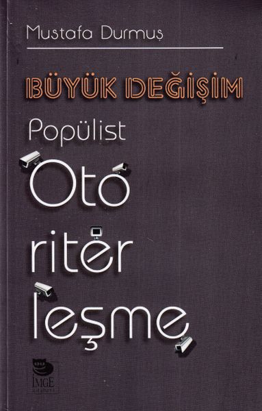 buyuk-degisim-populist-otoriterlesme