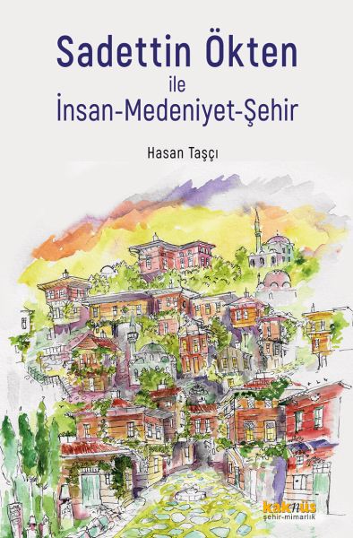 sadettin-okten-ile-insan-medeniyet-sehir