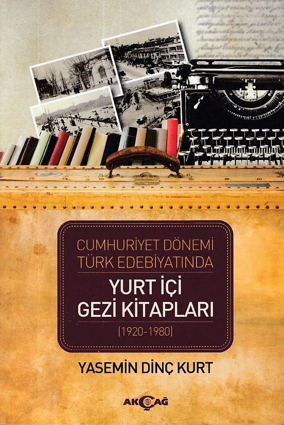 cumhuriyet-donemi-turk-edebiyatinda-yurt-ici-gezi-kitaplari-1920-1980