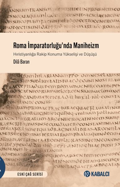roma-imparatorlugu-nda-maniheizm-hiristiyanliga-rakip-konuma-yukselisi-ve-dususu