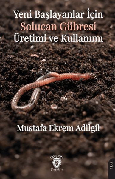 yeni-baslayanlar-icin-solucan-gubresi-uretimi-ve-kullanimi