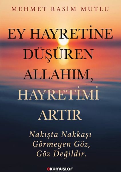 ey-hayretine-dusuren-allah-im-hayretimi-artir