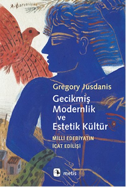 gecikmis-modernlik-ve-estetik-kultur-milli-edebiyatin-icat-edilisi