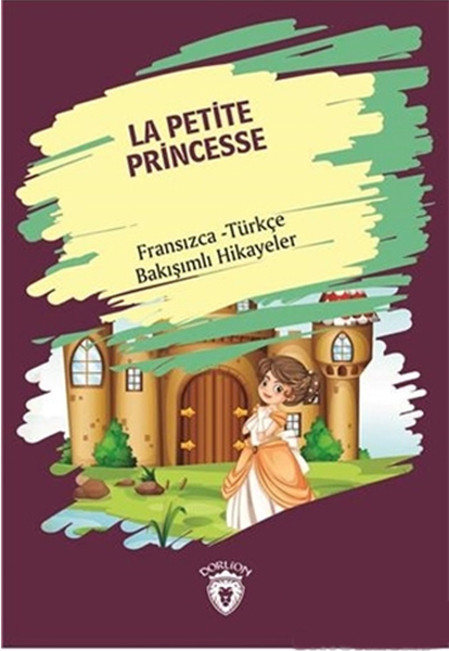 la-petite-princesse-kucuk-prenses-fransizca-turkce-bakisimli-hikayeler