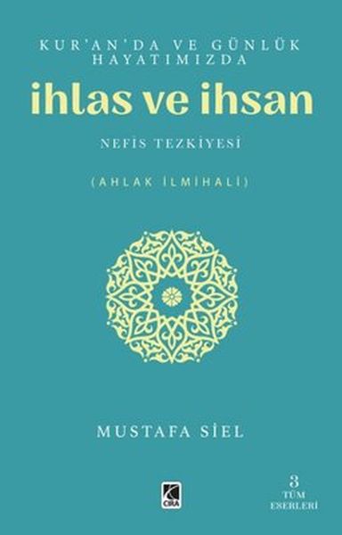 kur-an-da-ve-gunluk-hayatimizda-ihlas-ve-ihsan