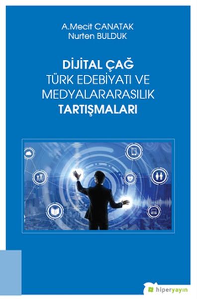 dijital-cag-turk-edebiyati-ve-medyalararasilik-tartismalari