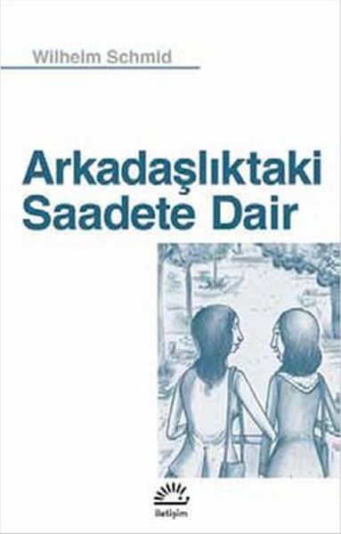 arkadasliktaki-saadete-dair