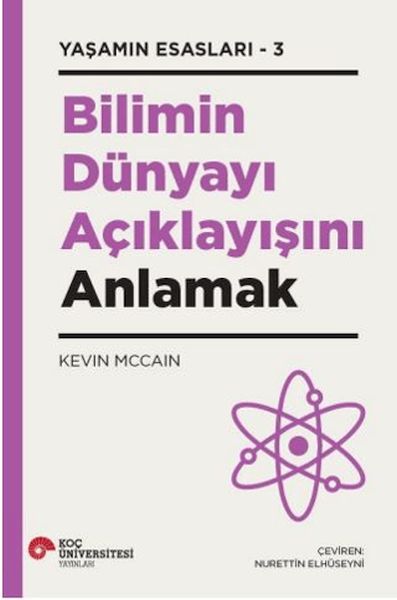 bilimin-dunyayi-aciklayisini-anlamak