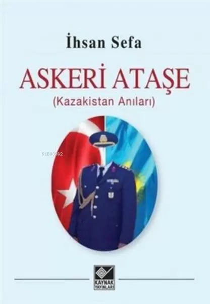askeri-atase-kazakistan-anilari-219889