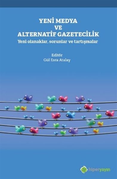 yeni-medya-ve-alternatif-gazetecilik-yeni-olanaklar-sorunlar-ve-tartismalar