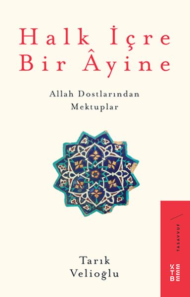 halk-icre-bir-ayine-allah-dostlarindan-mektuplar