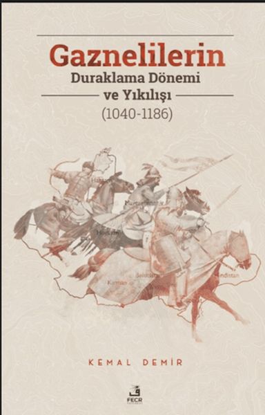 gaznelilerin-duraklama-donemi-ve-yikilisi-1040-1186