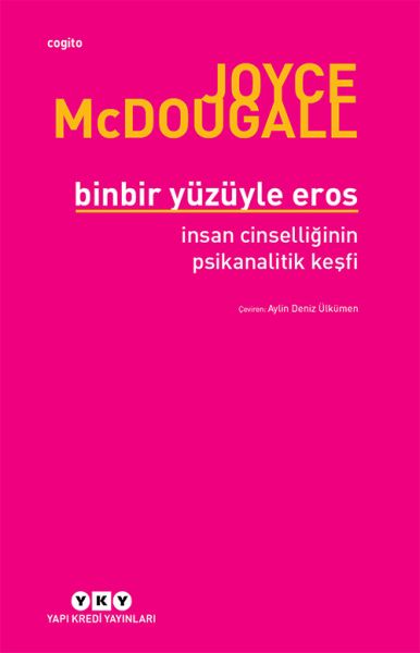 binbir-yuzuyle-eros-insan-cinselliginin-psikanalitik-kesfi