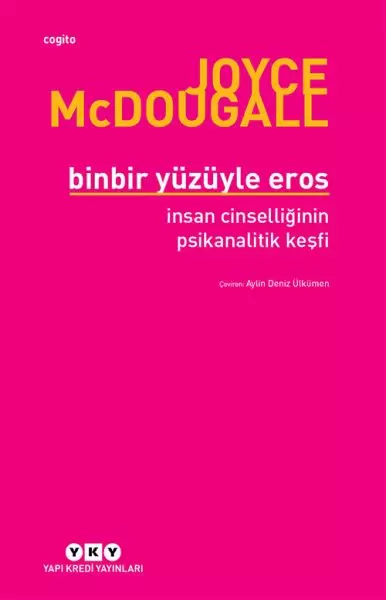 binbir-yuzuyle-eros-insan-cinselliginin-psikanalitik-kesfi