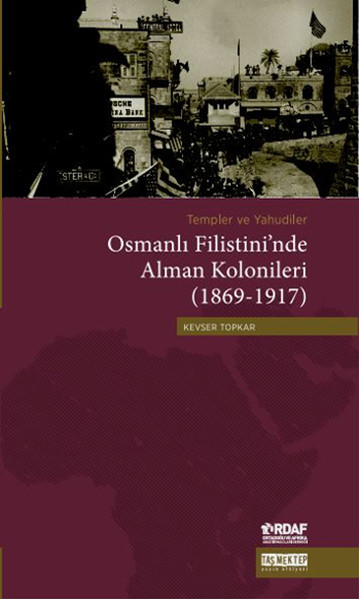 osmanli-filistini-nde-alman-kolonileri-1869-1917