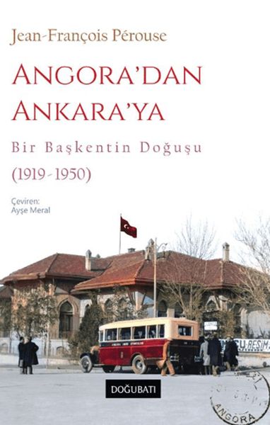 angora-dan-ankara-ya-bir-baskentin-dogusu-1919-1950-225674