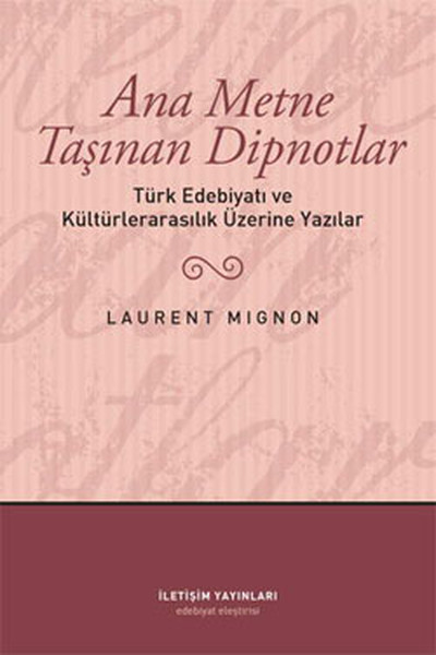 ana-metne-tasinan-dipnotlar-turk-edebiyati-ve-kulturelarasilik-uzerine-yazilar