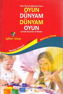 oyun-dunyam-dunyam-oyun-cocuk-oyunlari-el-kitabi