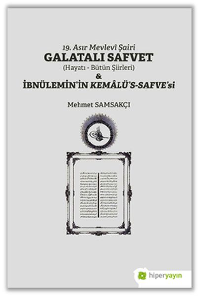 19-asir-mevlevi-sairi-galatali-safvet-ve-ibnulemin-in-kemalu-s-safve-si