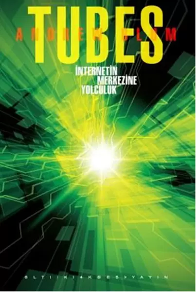 tubes-internetin-merkezine-yolculuk