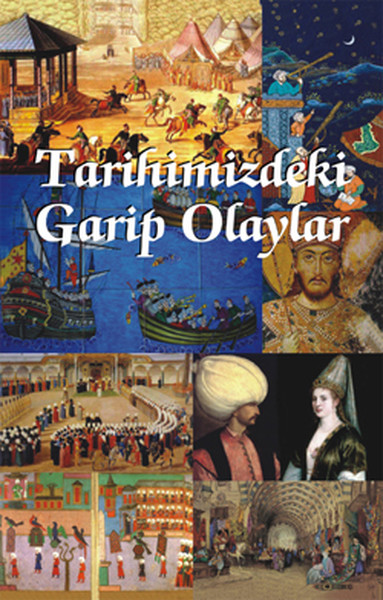 tarihimizdeki-garip-olaylar