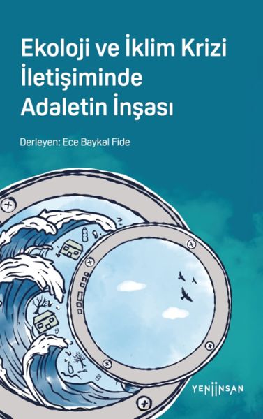 ekoloji-ve-iklim-krizi-iletisiminde-adaletin-insasi