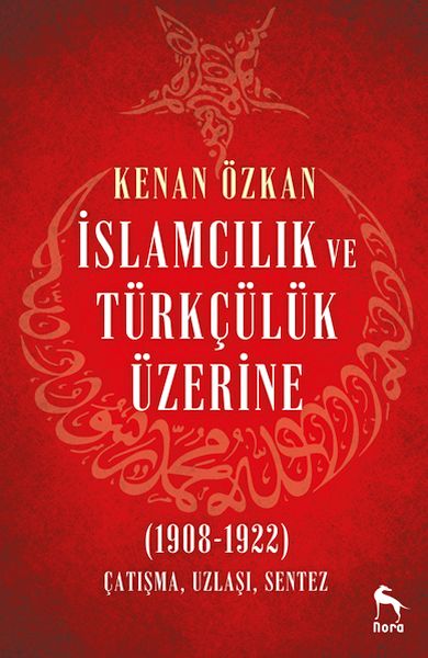 islamcilik-ve-turkculuk-uzerine-1908-1922