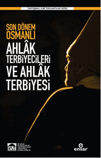 son-donem-osmanli-ahlak-terbiyecileri-ve-ahlak-terbiyesi