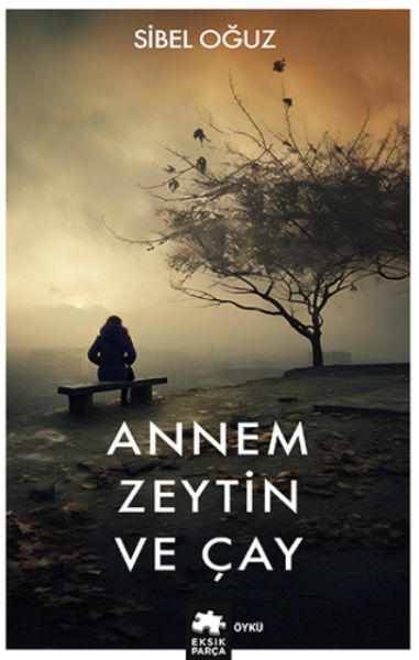 annem-zeytin-ve-cay