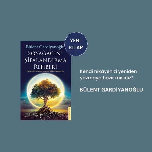 Soyağacını Şifalandırma Rehberi - Bülent Gardiyanoğlu