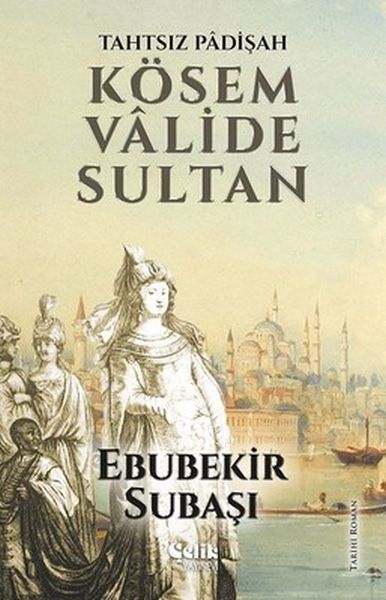 tahtsiz-padisah-kosem-valide-sultan