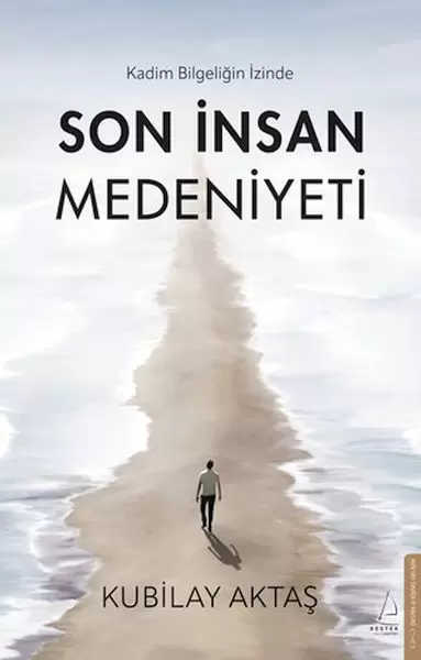 son-insan-medeniyeti