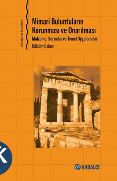 mimari-buluntularin-korunmasi-ve-onarilmasi-malzeme-sorunlar-ve-temel-uygulamalar