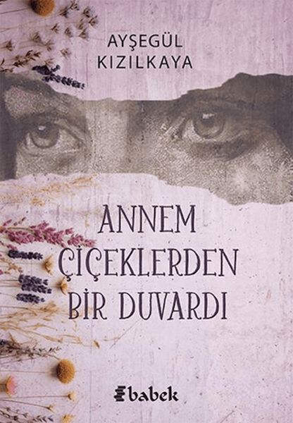 annem-cicektlerden-bir-duvardi