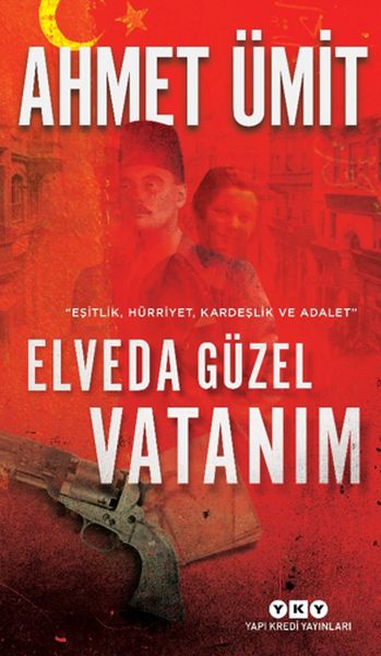 elveda-guzel-vatanim-esitlik-hurriyet-kardeslik-ve-adalet