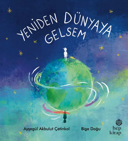 yeniden-dunyaya-gelsem