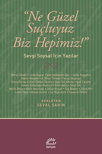 ne-guzel-sucluyuz-biz-hepimiz-sevgi-soysal-icin-yazilar