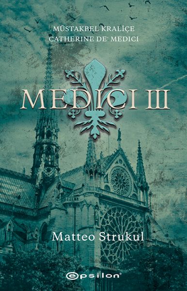 medici-iii-mustakbel-kralice-catherine-de-medici