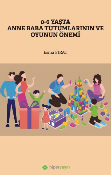 0-6-yasta-anne-baba-tutumlarinin-ve-oyunun-onemi