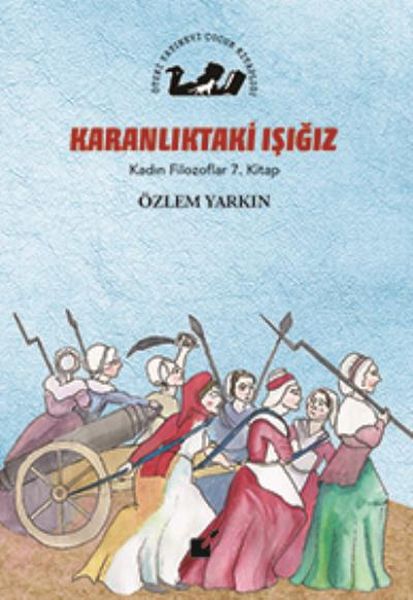 kadin-filozoflar-7-kitap-karanliktaki-isigiz-ciltli