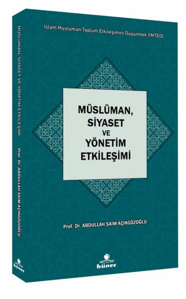 musluman-siyaset-ve-yonetim-etkilesimi-seri-islam-musluman-toplum-etkilesimini